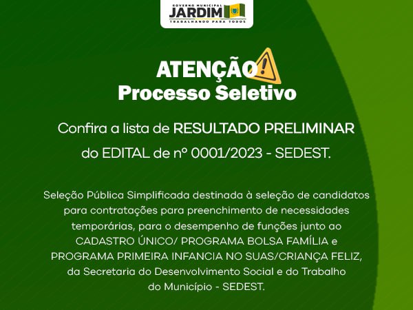CONFIRA A LISTA DO RESULTADO PRELIMINAR DO EDITAL DE N° 0001/2023 - SEDEST.